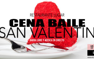 Cena baile en Restaurante Lugar - san valentin 2018